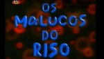 os-malucos-do-riso.jpg