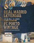Cartaz Real Madrid Leyendas vs FC Porto Vintage.jpg